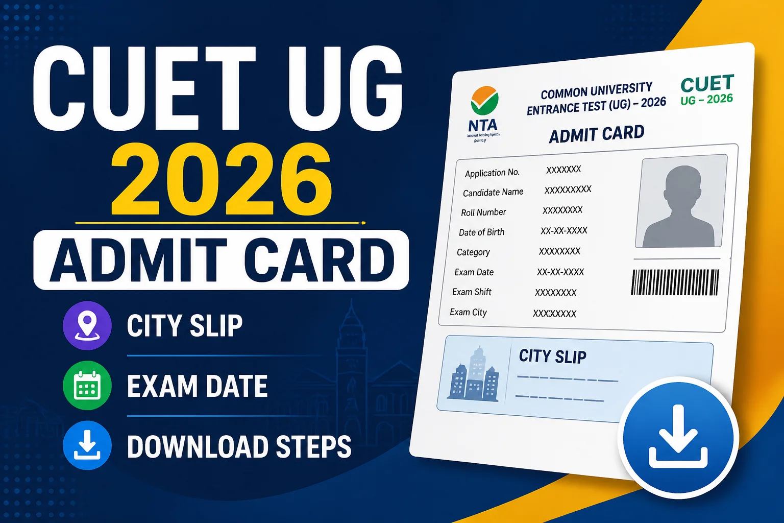 CUET UG 2026 Admit Card: City Slip, Exam Date & Download Steps